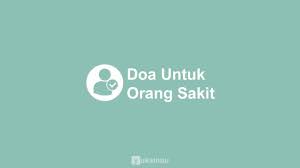 Doa untuk orang yang sudah meninggal yang panjang dan lengkap. 5 Bacaan Doa Untuk Orang Sakit Arab Latin Artinya