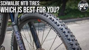 Schwalbe Mtb Tire Guide Which Is Right For You