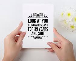 39 Year Anniversary Card 39 Year Anniversary Gift For Husband 39th Anniversary Gift For Him 39th Wedding Anniversary Husband Anniversary In 2020 Anniversary Cards For Husband Funny Husband Anniversary Cards Year Anniversary Gifts
