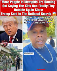More People In Memphis Are Coming Out Saying The Kids Can Finally Play  Outside Again Since Trump Sent In The National Guards. Thoughts?? Good  move??? Or nah????