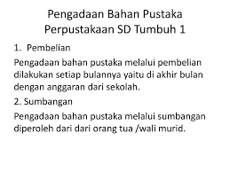 Pedoman umum pelaksanaan perpustakaan sekolah. Profil Perpustakaan Sd Tumbuh Satu Ppt Download