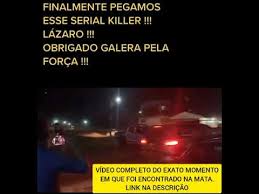 Lázaro barbosa não vai ser encontrado! Lazaro Morto Foi Encontrado Youtube