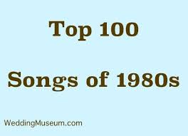 Fun Wedding Songs 1980s Decade Of Dance My Wedding Songs 80s Songs Top 100 Songs 1980s Music