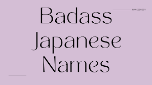 100 Badass Japanese Names for Girls And Boys 
