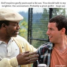 Just how childlike golf players become is proven by their he also starred with the equally late and great walter matthau in one of my favorite movies lansky's quote is funny because, well, as golfers we're all a little bit masochistic. Pin On Golf Movie Quotes