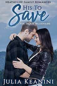 his to save heathcliff family romances 1 by julie keanini contemporary romance billionaire romance romance books romance novels