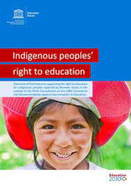 Indigenous Peoples' Right To Education: Overview Of The Measures Supporting  The Right To Education For Indigenous Peoples Reported By Member States In  The Context Of The Ninth Consultation On The 1960 Convention