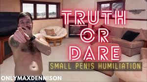 Truth or dare small penis humiliation