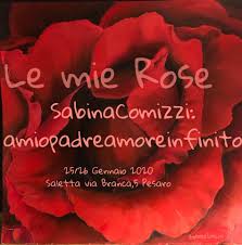 Volantino lidl riva del garda: Arte Le Rose Di Sabina Comizzi Dedicate Al Padre Pesaro 25 26 Gennaio
