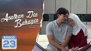Episod 28 | asalkan dia bahagia (2019). Asalkan Dia Bahagia 2019 Episod 23 Youtube