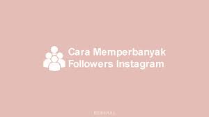 Check spelling or type a new query. 11 Cara Memperbanyak Followers Instagram Dengan Mudah