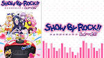 SHOW BY ROCK!!しょ～と!!