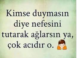 Bogazin Dugumlenir Yutkunamazsin Ilham Verici Alintilar Ozlu Sozler Alintilar