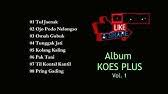 Album emas koes plus full original song | nonstop tembang kenangan 80an 90an, album emas koes plus full original song | nonstop tembang kenangan 80an 90an, a. Koes Plus Pop Jawa Vol 3 ðð®ð»ð¸ðºððð¶ðð¶ Youtube