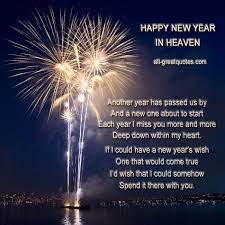 Happy new year in heaven. In Loving Memory Cards For Loss Of A Loved One Quotes About New Year Heaven Quotes New Year Wishes