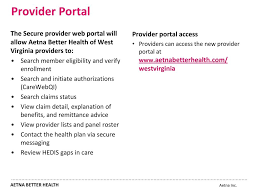 Health insurance plans will cover treatment for addiction and mental health disorders. Aetna Better Health Of Wv