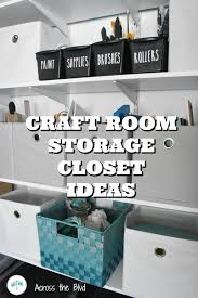 An art or craft room, at its core, is a type of production facility. 5 Steps For Craft Supply Closet Organization Across The Blvd