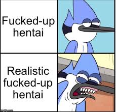Might just be me, but part of why I dont mind super fucked up hentai is  because it has fantasy elements, and thus, it could never happen. But a  fucked up one