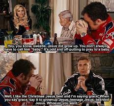 I just want to take time to say thank you for my family. Talladega Nights Funny Movies Movie Quotes Funny Good Movies