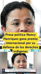 Presa política Nancy Henríquez gana premio internacional por su defensa de  los derechos indígenas