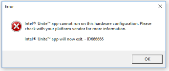 Intel Unite Hub Will Not Run After Install Due To Id666666 Cannot Run On This Hardware Configuration Intel Community