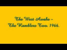 The West Awake The Ramblers Two 1966 Youtube