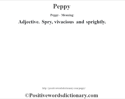 Ppy (peppy) best of all time i hope you enjoyed the video! Peppy Definition Peppy Meaning Positive Words Dictionary