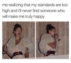 Memes my doctor prescribed to me. Me Realizing No One Will Ever Make Me Happy Really Funny Memes Funny Relatable Memes Silly Jokes