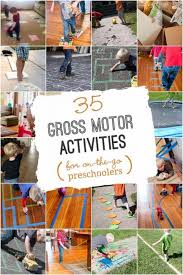 I have loads of art activities for preschoolers available for your perusal. Gross Motor Activities For Preschoolers The Top 35