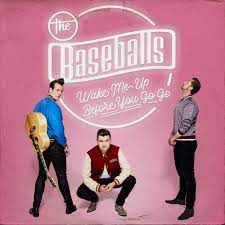 Celitc woman you raise me up. The Baseballs Musik Wake Me Up Before You Go Go Single