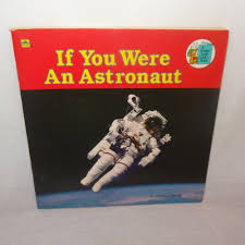If You Were An Astronaut Golden Book 1985 Space Home School Science Homeschool Books Good Books