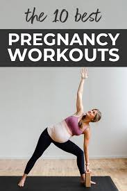 10 best prenatal pregnancy workouts