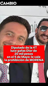 Diputado Toño López y sus gafas Dior de 20 mil pesos