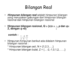 Contoh soal kalkulus sistem bilangan real. Bilangan Real Himpunan Bilangan Real Adalah Himpunan Bilangan Yang Merupakan Gabungan Dari Himpunan Bilangan Rasional Dan Himpunan Bilangan Irasional Himpunan Ppt Download