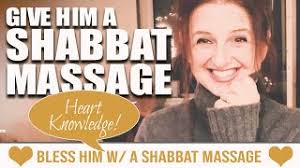 Bless Your Husband or Wife with a LONG Shabbat Massage :-)