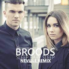 Stream Broods Sleep Baby Sleep Neville Remix By Dj Evil Listen Online For Free On Soundcloud