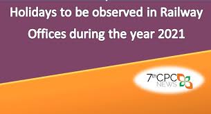 Holidays To Be Observed In Railway Offices During The Year 2021 Central Government Employees News