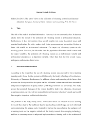 Critique papers require students to conduct a critical analysis of another piece of writing, often a book, journal article, or essay. Journal Article Critique