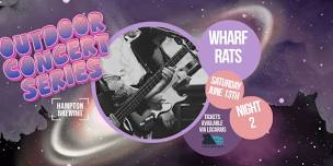 Outdoor Concert Series: Wharf Rats (Night 2)