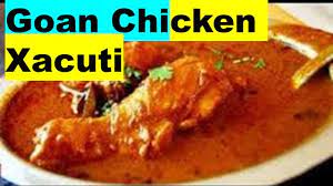 Chicken Xacuti Goan Chicken Xacuti Xacuti Recipe Youtube