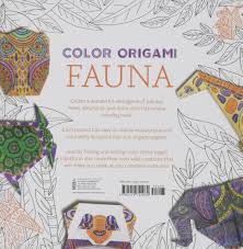 You will reduce the stress that often is apparent after a long day or long. Color Origami Fauna Adult Coloring Book 60 Animals And Birds To Color And Fold Amazon De Abrams Noterie Keegan Caitlin Kirschenbaum Marc Bucher