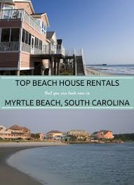 Beach House Rentals That You Can Book Now In Myrtle Beach South Carolina Myrtle Beach Vacation Myrtle Beach Vacation Rentals Myrtle Beach House Rentals