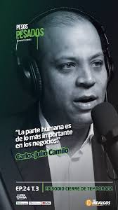 Carlos Julio Camilo, Presidente de Banco Promerica, nos cuenta sobre la  importancia de ser empático, tener habilidades interpersonales y "caer en  gracia" para crecer en tu carrera y tus negocios., No ...