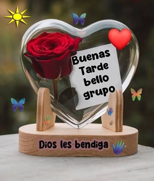 Buenas tardes grupo bendiciones 🙏 Buenas Tarde bello grupo Dios lesbendiga  M. W.