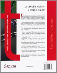 En el capitulo 1 se estudian los procesos, actividades y labores implicadas en el desarrollo, explotacion y mantenimiento de un producto de software. Desarrollo Web En Entorno Cliente Texto Garceta Amazon Es Vicente Carro Juan Luis Libros