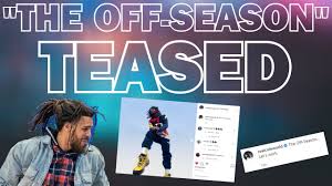 My life featuring lil baby and morray 4. J Cole Teases New Mixtape The Off Season Again Dropping Soon Youtube