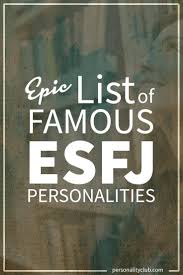 Epic List Of Famous People With Esfj Personality