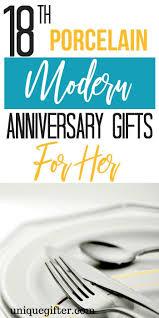 Let's find here with mentioned top 30 wedding gifts for couples who have got married. 20 18th Porcelain Modern Anniversary Gifts For Her Unique Gifter Modern Anniversary Gifts 18th Anniversary Gifts Year Anniversary Gifts