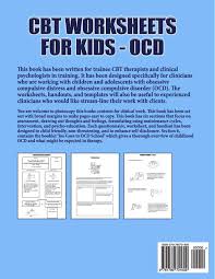 Do live video sessions with a licensed therapist specialized in erp, the gold standard treatment for ocd. Amazon Com Cbt Worksheets For Kids Ocd A Cbt Worksheets Book For Cbt Therapists Cbt Therapists In Training Trainee Clinical Psychologists Ocd Cycle Photocopyable Cbt Worksheets Volume 1 9781789701609 Ridgeway