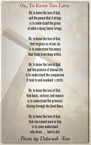 Oh To Know God S Love Deborah Ann Poetry For All Seasons And Emotions Gods Love Knowing God Mom Poems